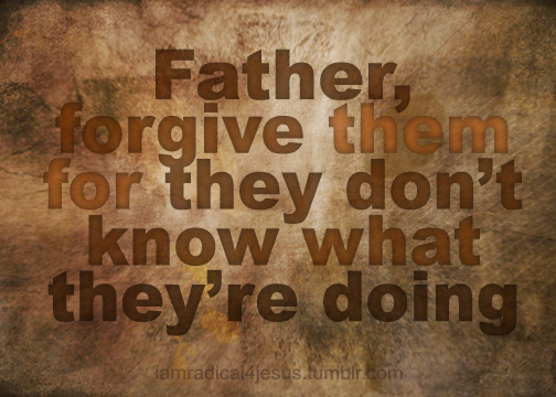 father-forgive-them.jpg